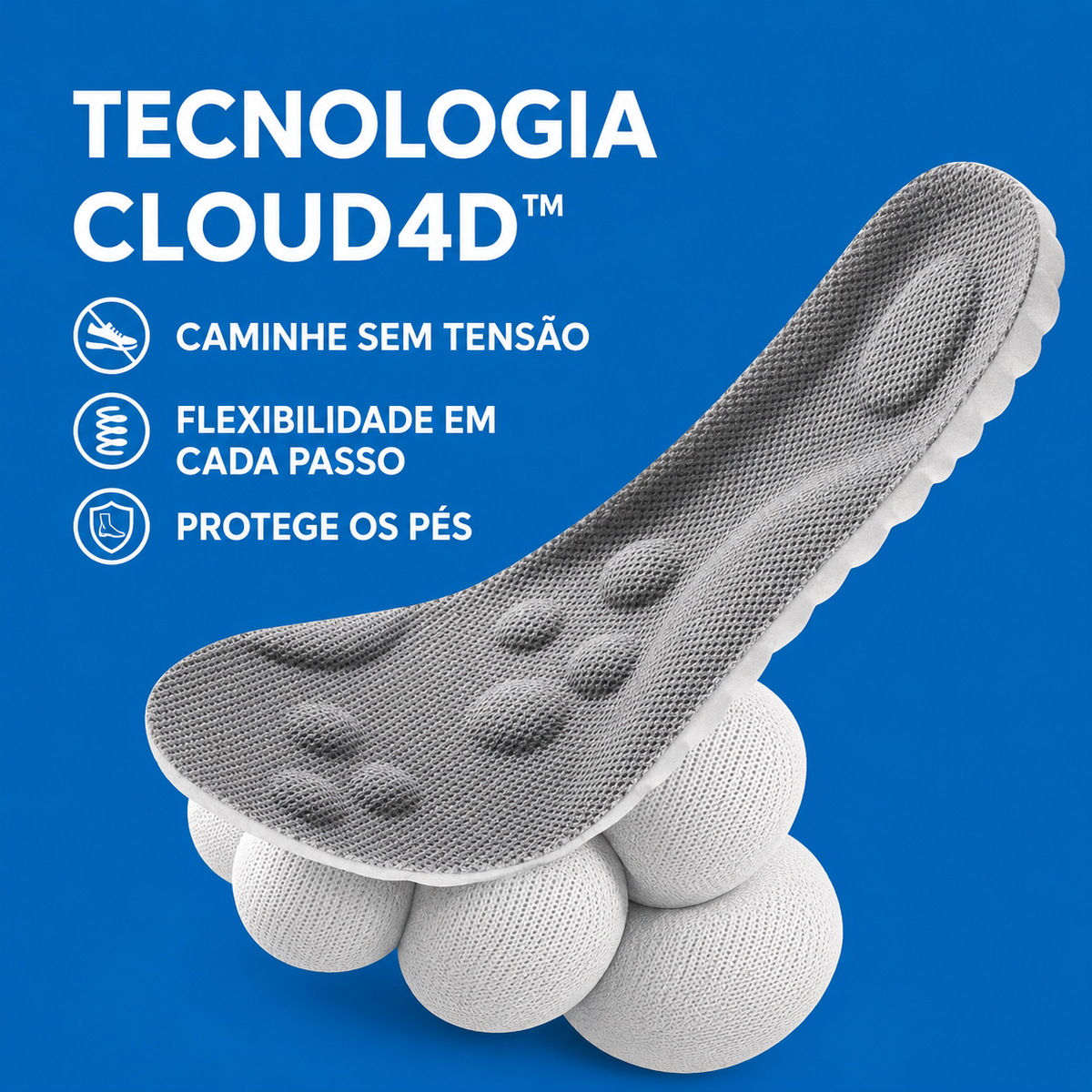 Excelente suporte: apoiam o pé e ajudam a distribuir melhor a pressão a cada passo.
Mais conforto ao caminhar: torna o uso diário do calçado mais agradável.
Postura mais equilibrada: ajuda a manter uma pisada mais estável.
Fáceis de usar: basta colocá-las no seu calçado habitual.
Detalhes